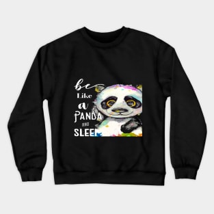 Like a Panda Crewneck Sweatshirt